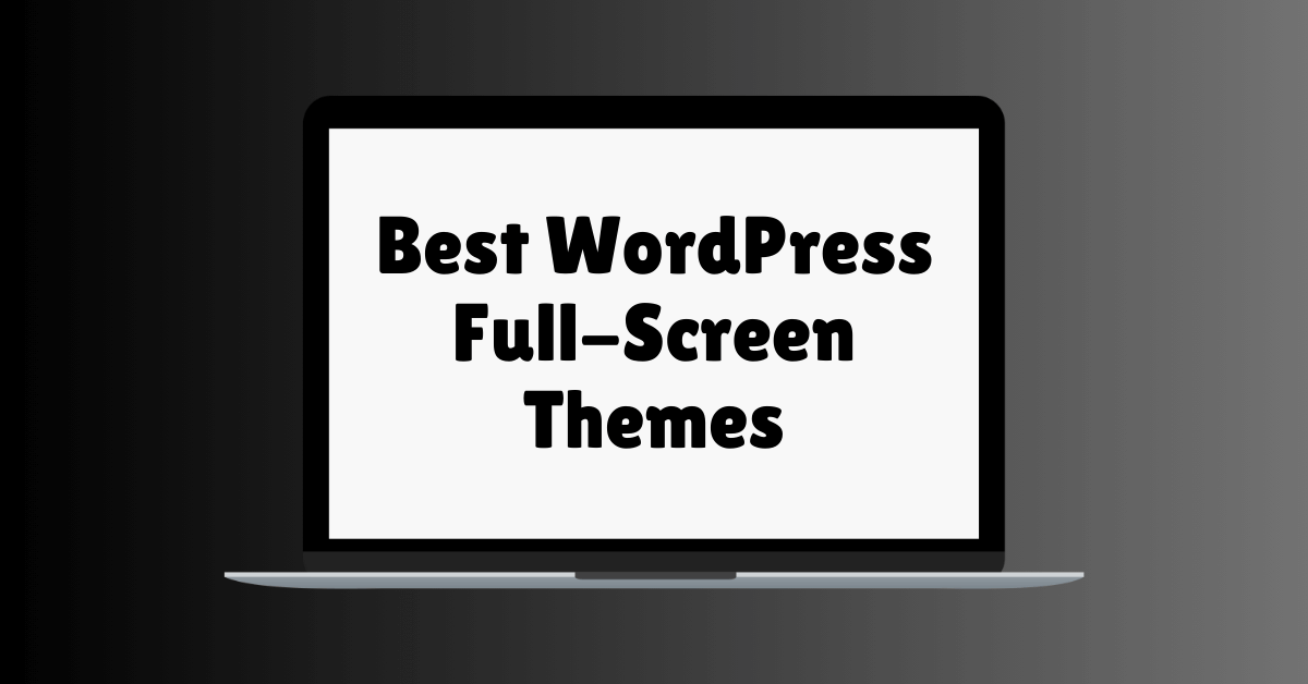WordPress Full-Screen Themes